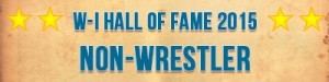 W-I Hall of Fame Non-Wrestler