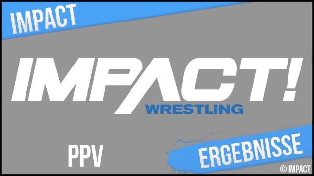 Resultados de Impact Wrestling “Sacrifice 2022” de Louisville, Kentucky, EE. UU. a partir del 03.05.2022 (incluye video de vista previa)